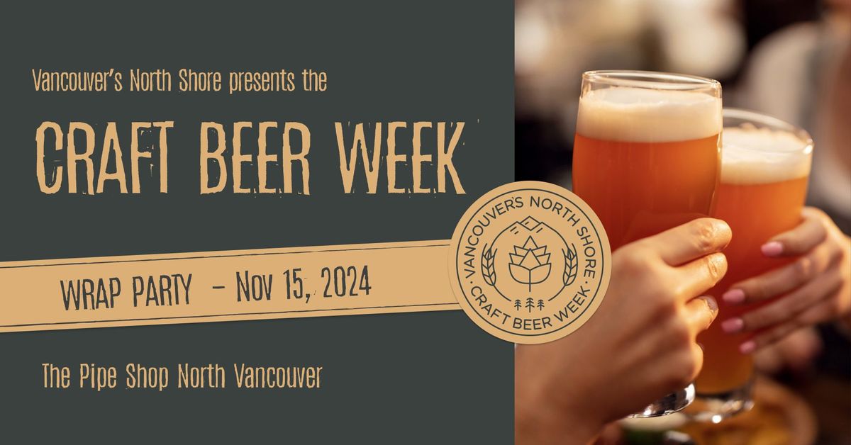 Vancouver's North Shore Craft Beer Week Wrap Up Party