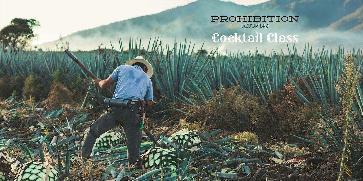 Prohibition Cocktail Class w\/ Casa Azul Tequila