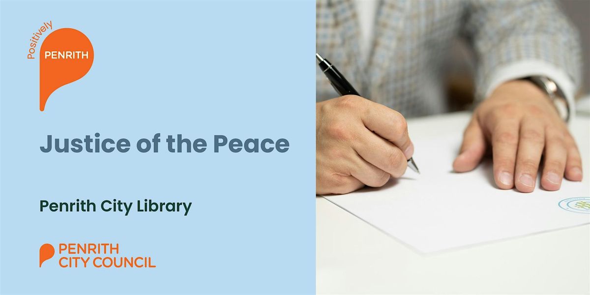 Justice of the Peace - Penrith City Library Wednesday 26th June