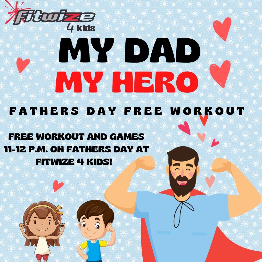 Fathers Day Workout With Your Kids at Fitwize 4 Kids (Free)