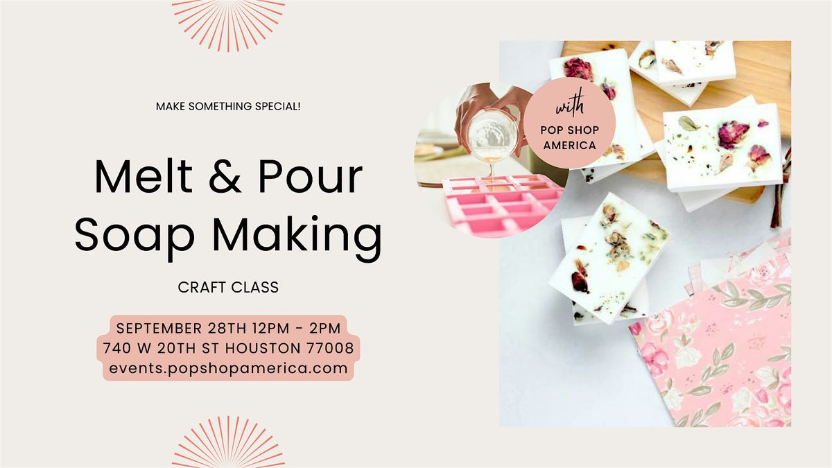 Melt & Pour Soap Making Workshop