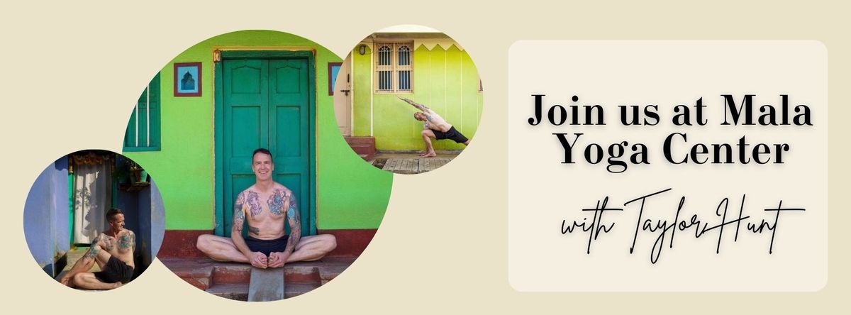 Taylor Hunt at Mala Yoga Center