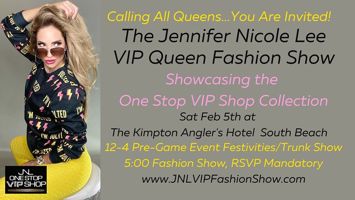 The Jennifer Nicole Lee VIP Queen Fashion Show One Stop VIP Shop Mega Event