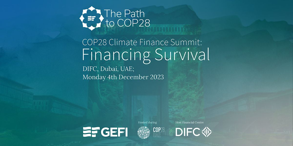 COP28 Climate Finance Summit: Financing Survival