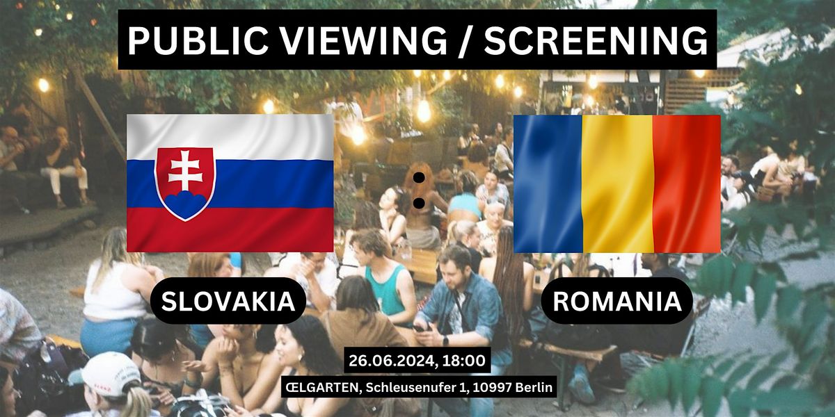 Public Viewing\/Screening: Slovakia vs. Romania