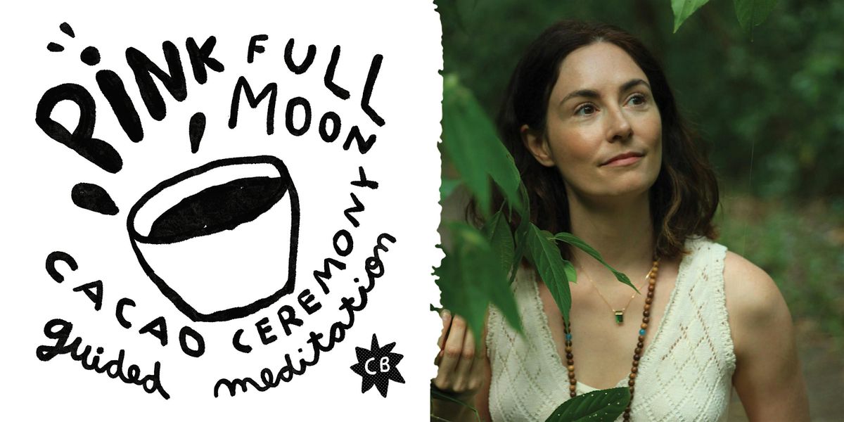 Pink Full Moon Guided meditation | Cacao Ceremony