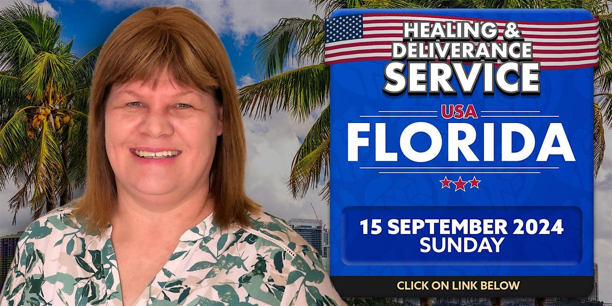 Florida USA Healing & Deliverance Service - Sunday,  15 September 2024