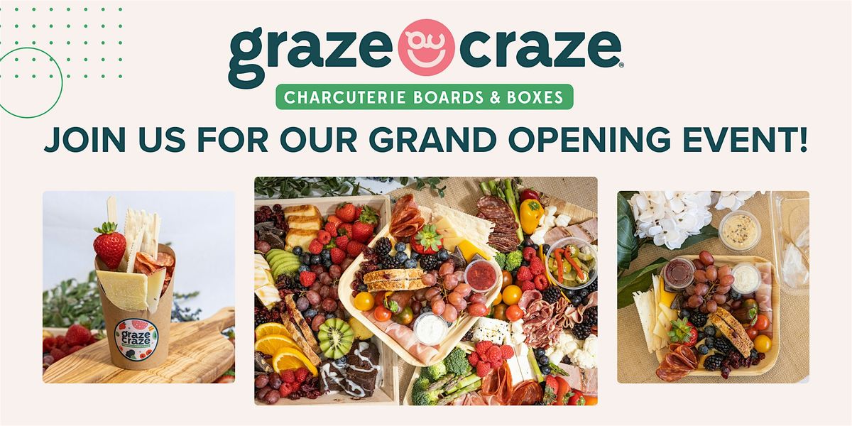 Graze Craze Jacksonville - Grand Opening and Ribbon Cutting Celebration