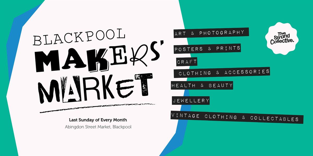 Blackpool Makers' Market - Visitor