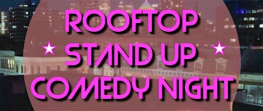 The Rooftop  - Outdoor Stand Up Comedy Show in English