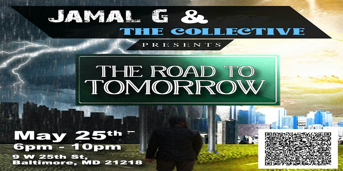 Jamal G Residency: The Road To Tomorrow