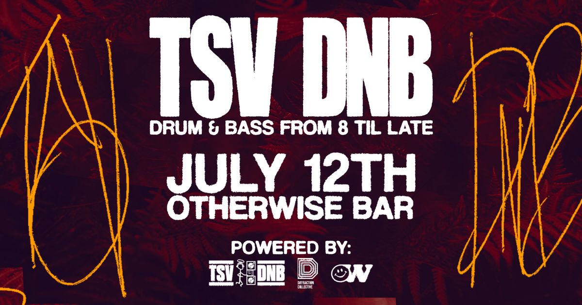 TSV DNB - July 12th