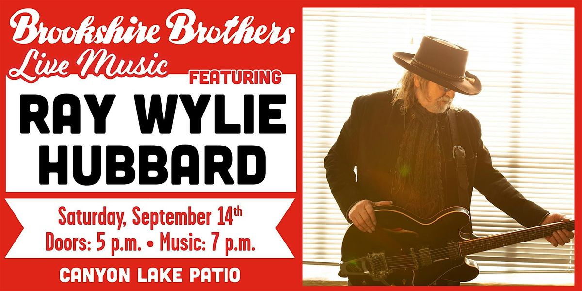 Ray Wylie Hubbard @ Brookshire Brothers Canyon Lake