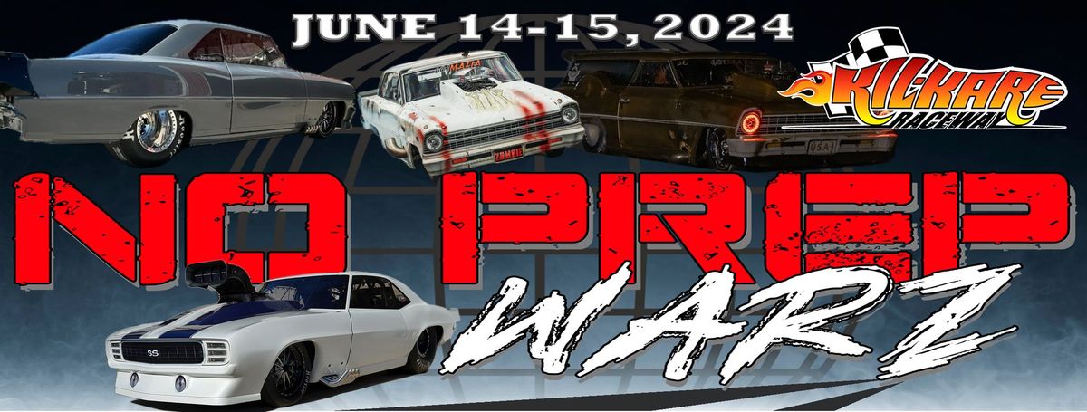 NO PREP WARZ | KIL-KARE RACEWAY | JUNE 14-15 | XENIA, OHIO