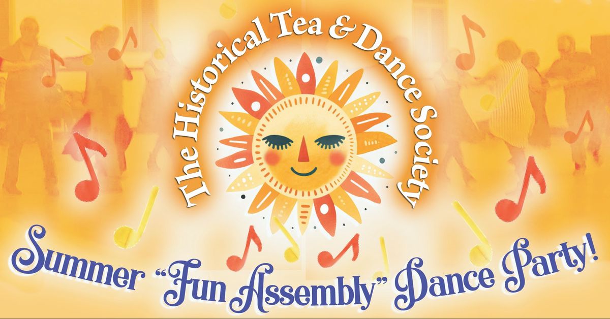 English Country Summer Fun Assembly dance party! Sunday, July 7th
