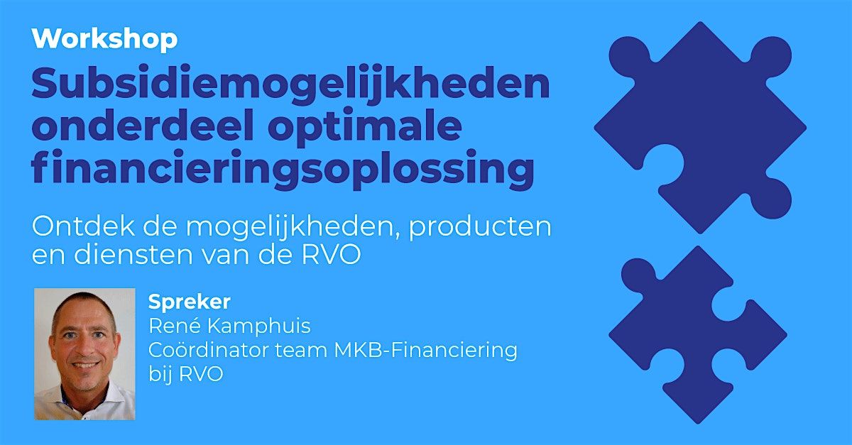 Workshop Subsidiemogelijkheden  onderdeel optimale financieringsoplossing