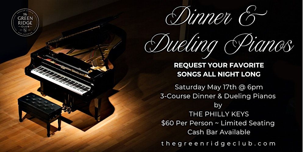 Dueling Pianos and Dinner at the Green Ridge Club!