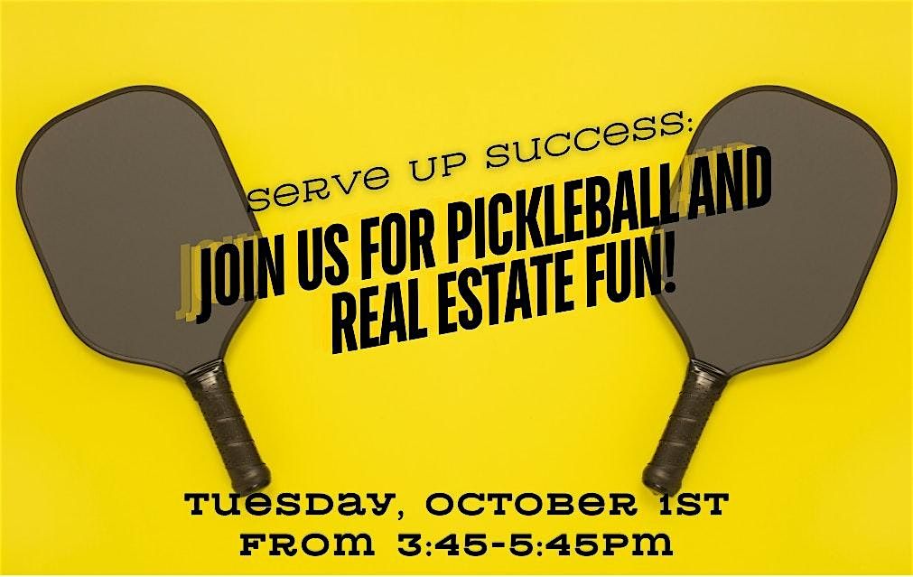 Serve Up Success: Join Us For Pickleball and Real Estate Fun!