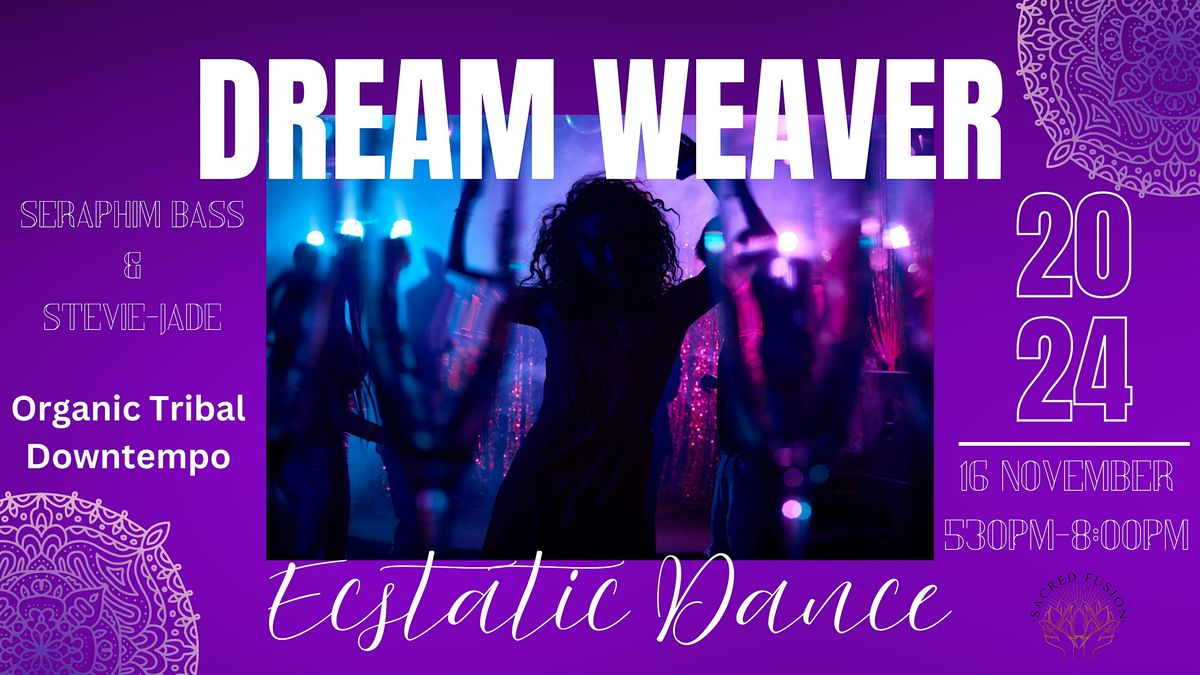 Dream Weaver Ecstatic Dance