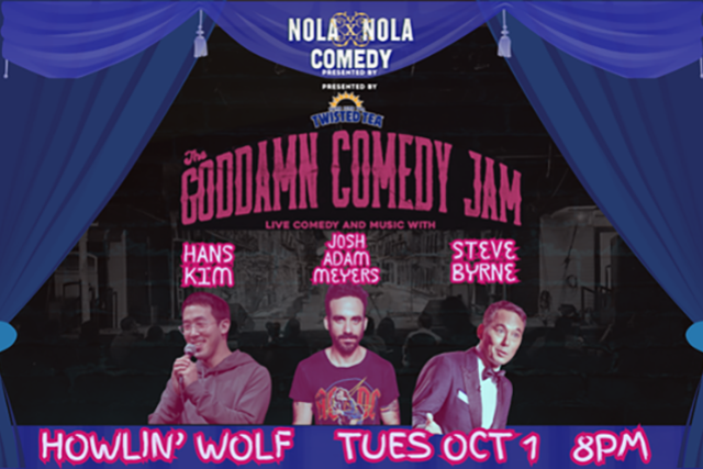 The Goddamn Comedy Jam presented by NOLAxNOLA Comedy and Twisted Tea