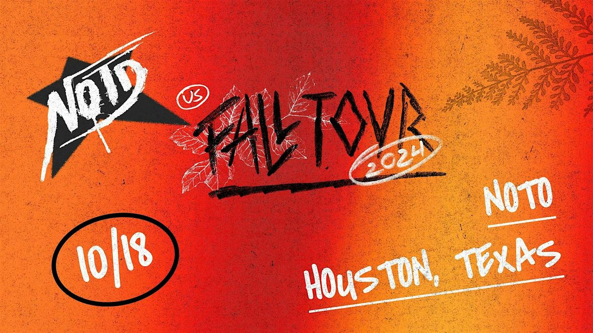 NOTD Fall Tour 2024 @ Noto Houston October 18 18+ Event