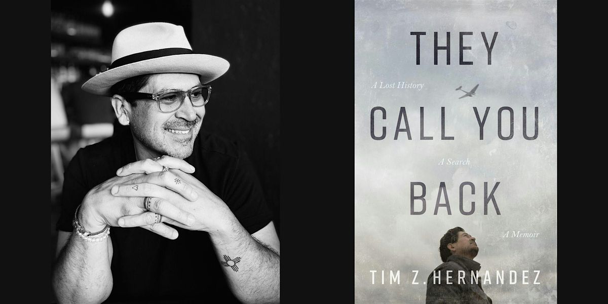 Tim Z. Hernandez -- "They Call You Back"