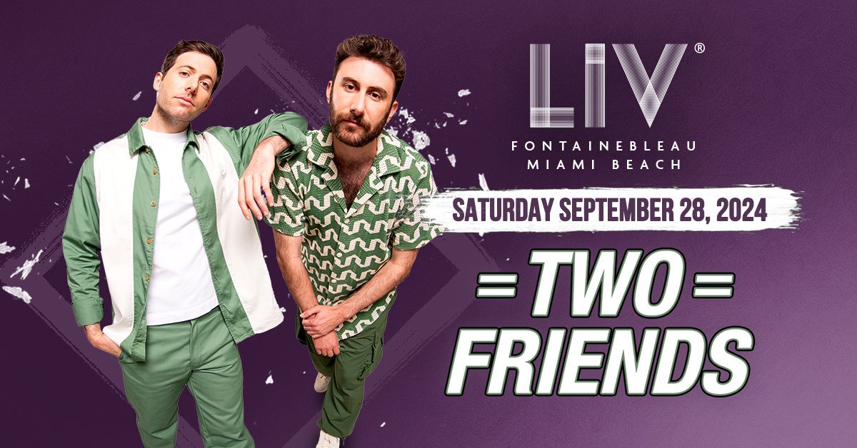 Two Friends LIV - Sat. September 28th