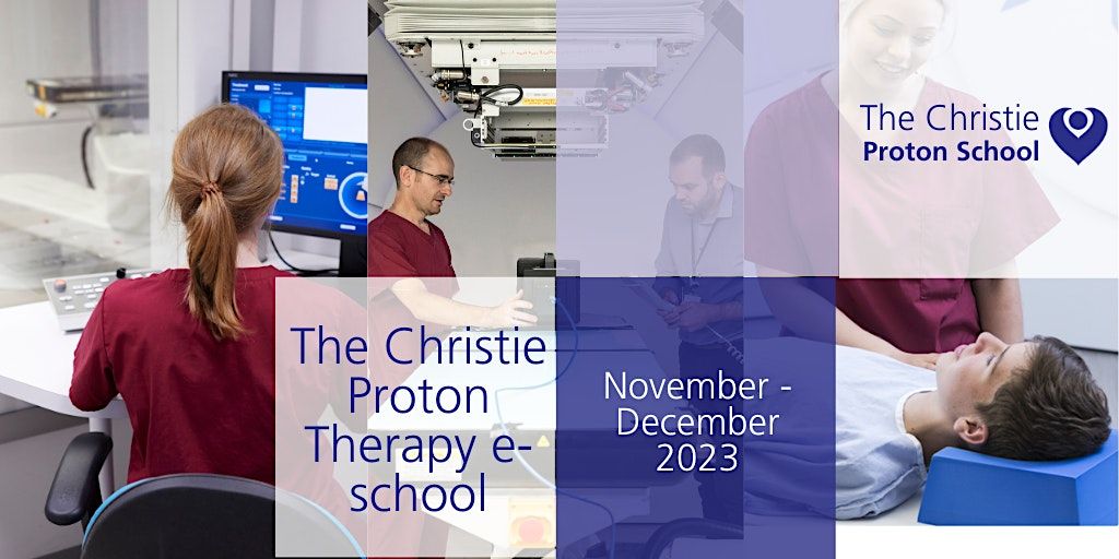 The Christie Proton Therapy e-School