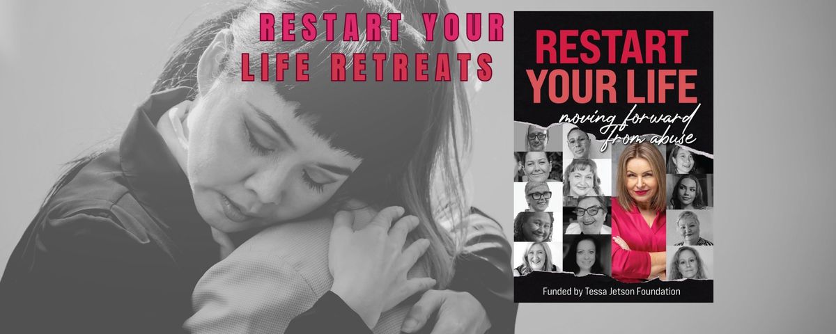 Tessa Jetson Foundation FUNDED Restart Your Life Retreat