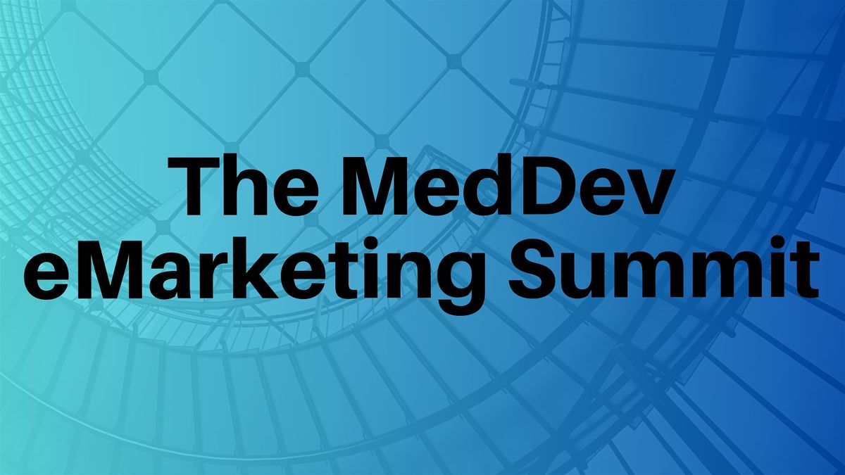 The MedDev eMarketing Summit