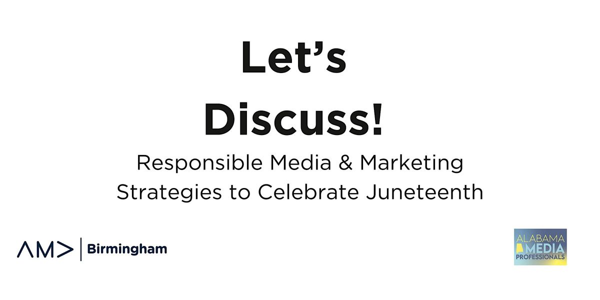 Responsible Media & Marketing Strategies to Celebrate Juneteenth