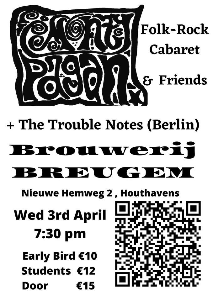 Monty Pagan and The Trouble Notes Breugem ( Formally de Prael)