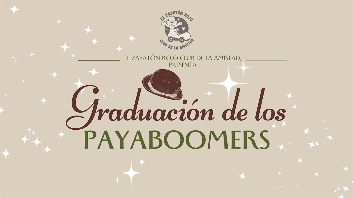 Graduaci\u00f3n de los Payaboomers 2024