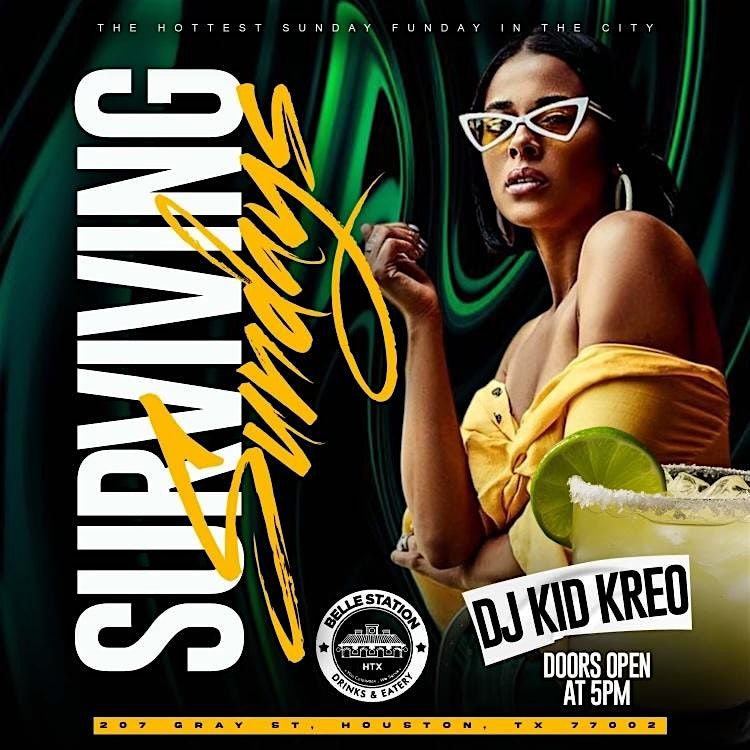 SURVIVING SUNDAYS | DJ KID KREO AND  FRIENDS! | #1 HTX SUNDAY FUNDAY PARTY