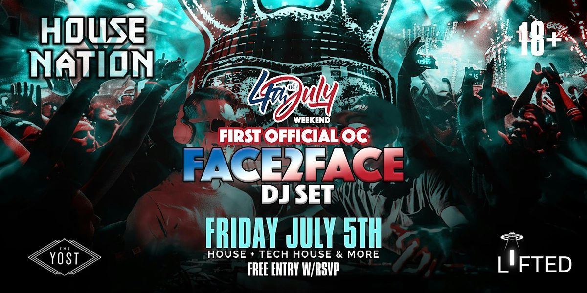 HOUSE NATION- 4TH OF JULY WEEKEND PARTY, AT THE YOST THEATER IN OC  (18+)