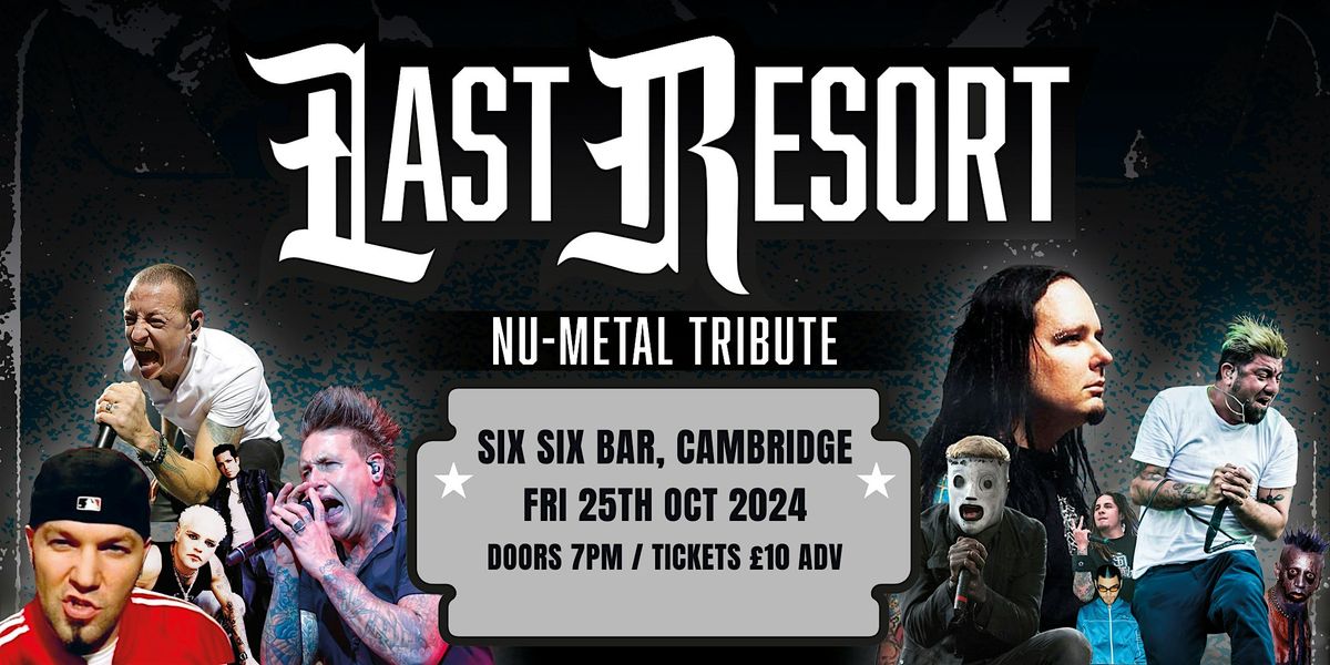 Last Resort - Nu Metal Tribute at The Six Six Bar (Cambridge)