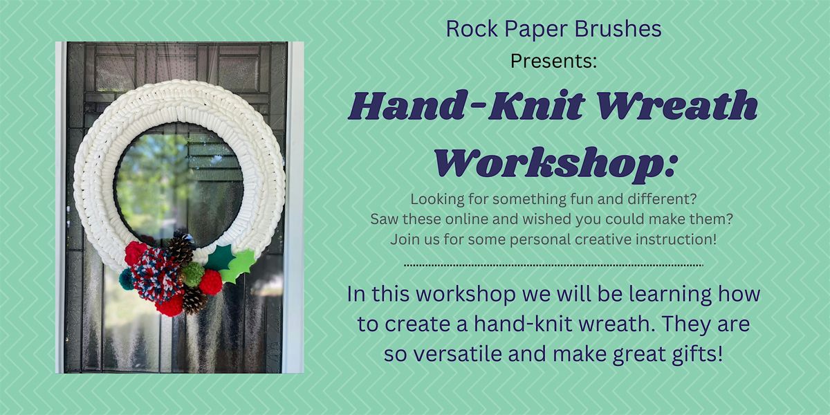 Hand-Knit Wreath Workshop