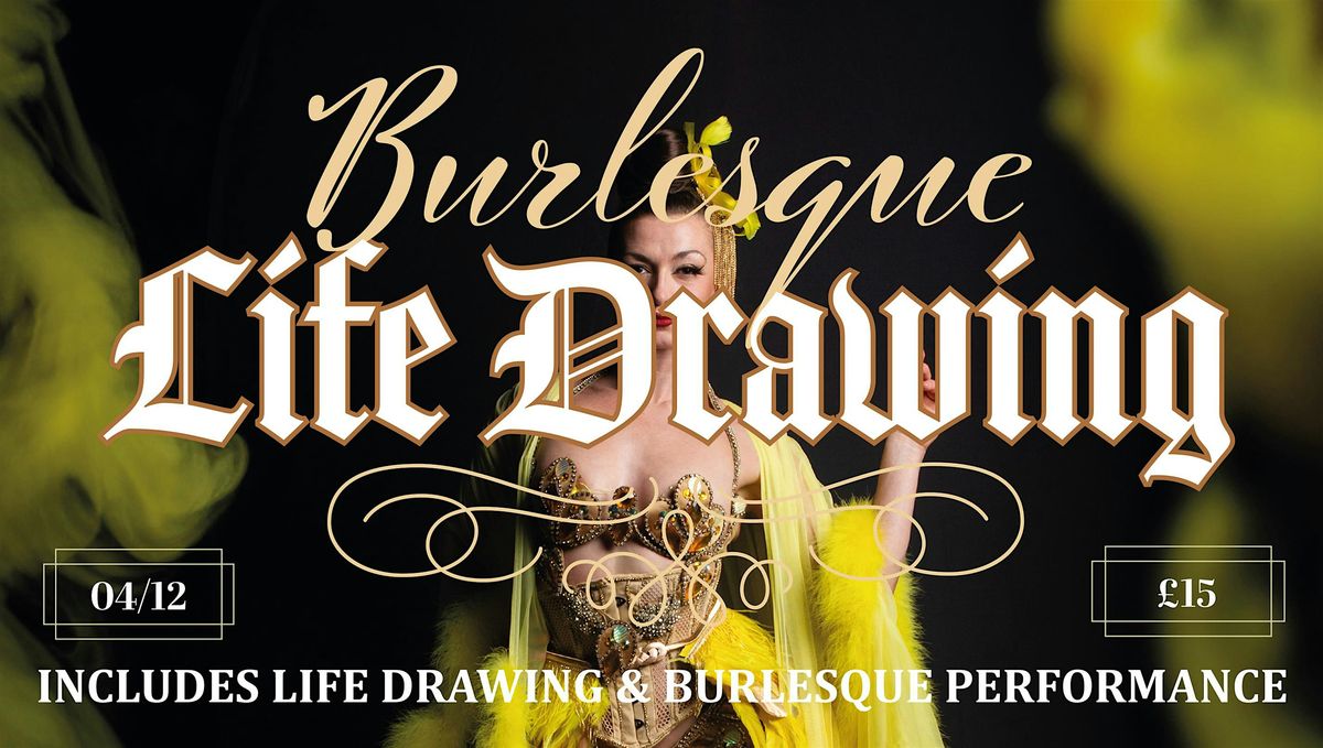 Burlesque Life Drawing at The Raven - Wednesday 4th December