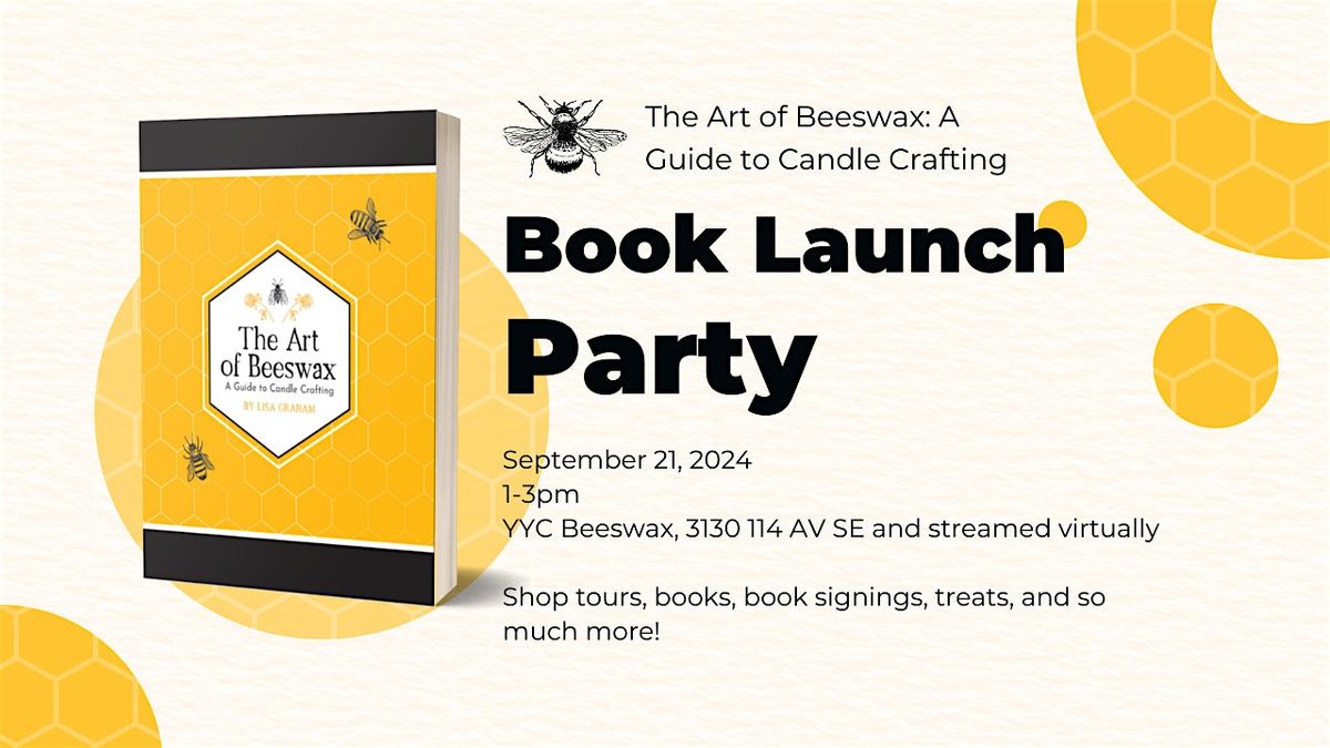 The Art of Beeswax: A Guide to Candle Crafting Book Launch Party