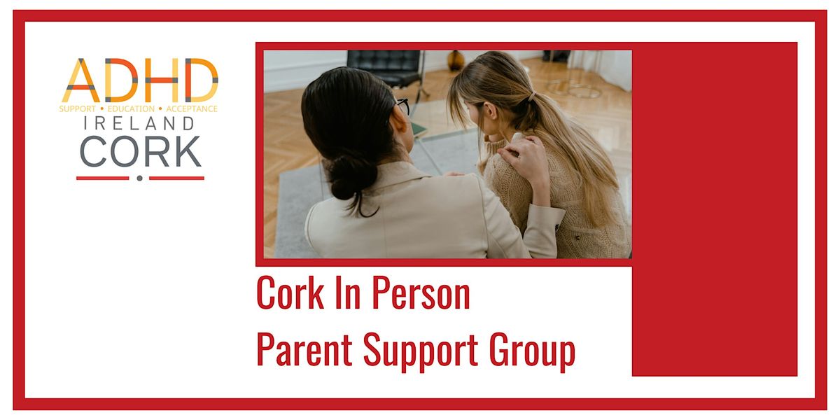 Cork - In Person Parent Support Group