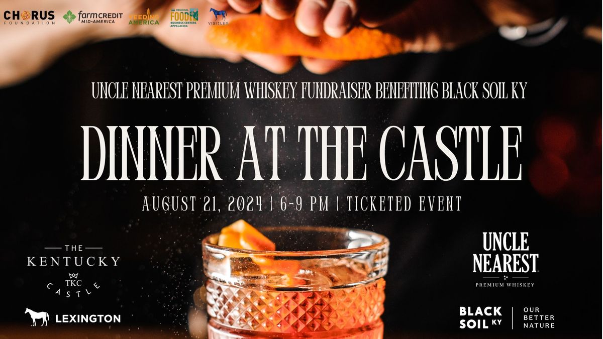 7th Anniversary Fundraising Dinner Presented by the Kentucky Castle and Uncle Nearest