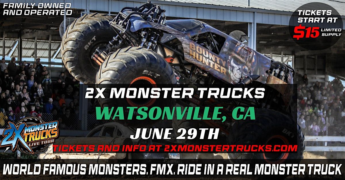 2X Monster Trucks Live Watsonville, CA - 6PM EVENING SHOW