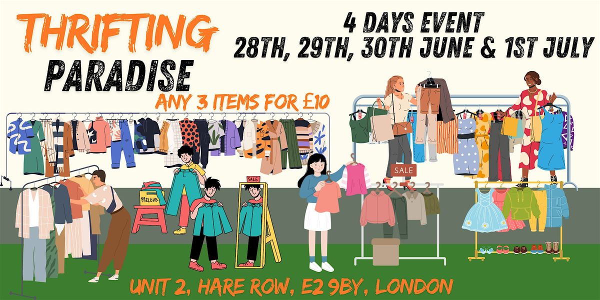 THRIFTING PARADISE ANY 3 ITEMS FOR \u00a310 ON 28TH, 29TH, 30TH JUNE & 1ST JULY