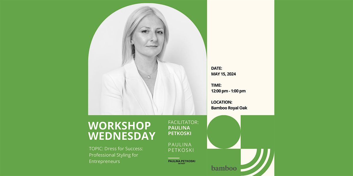 Workshop Wednesday-Dress for Success:Professional Styling for Entrepreneurs