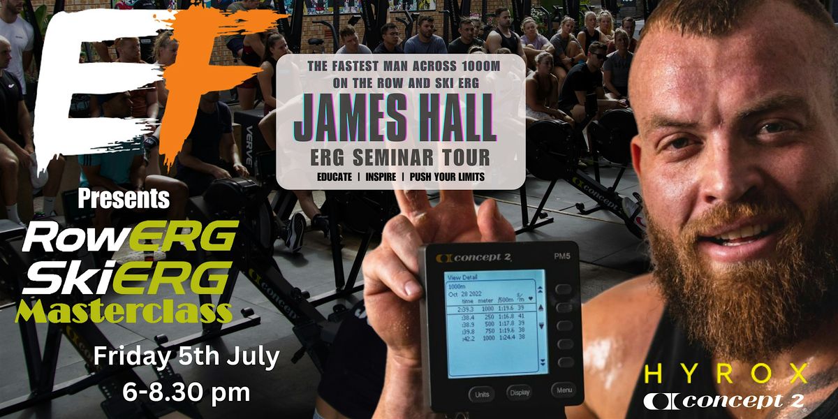 James Hall Erg Masterclass x EmpoweredFIT - Wirral