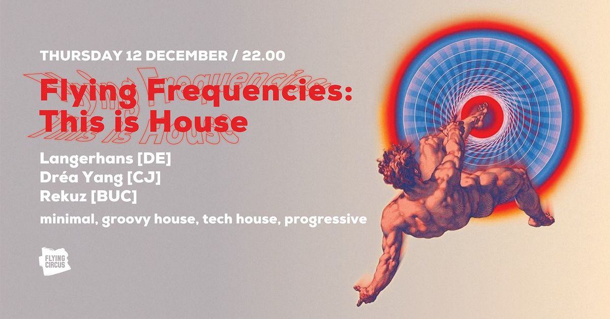 Flying Frequencies: This Is House!