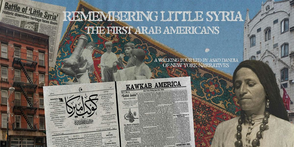Remembering Little Syria The First Arab Americans (Walking Tour