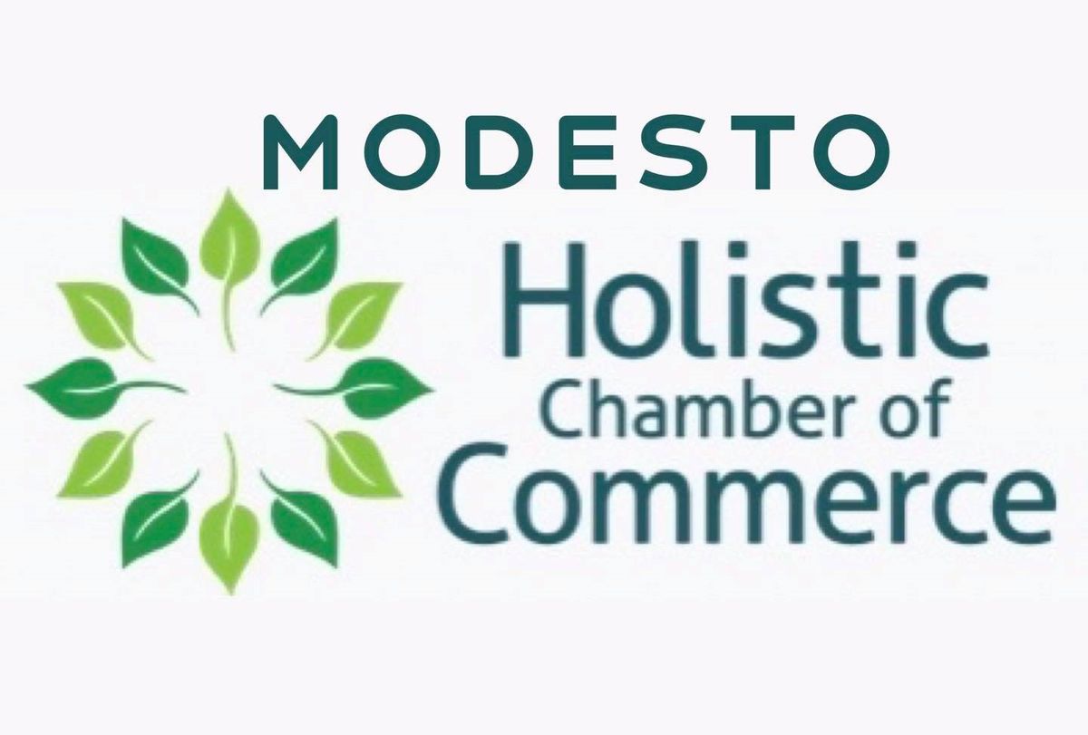 Modesto Holistic Chamber of Commerce Monthly Meeting