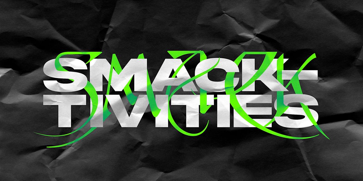 SMACKTIVITIES: A Night of Hip Hop, R&B, & Slaps