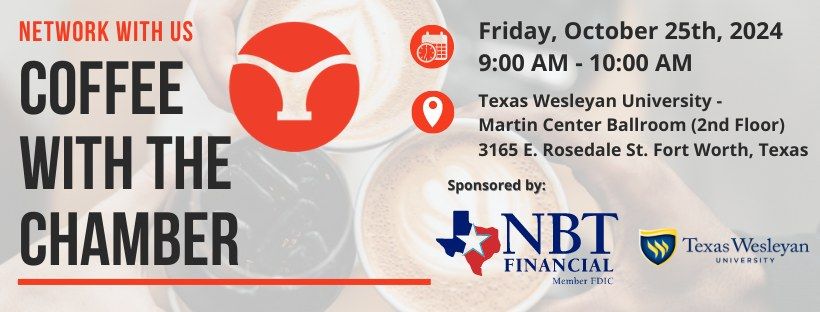 Coffee with the Chamber - NBT Financial + Texas Wesleyan